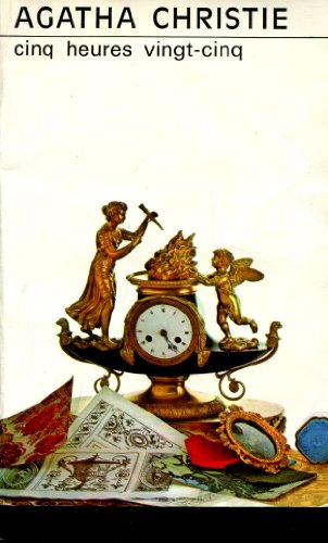 CINQ HEURES VINGT-CINQ