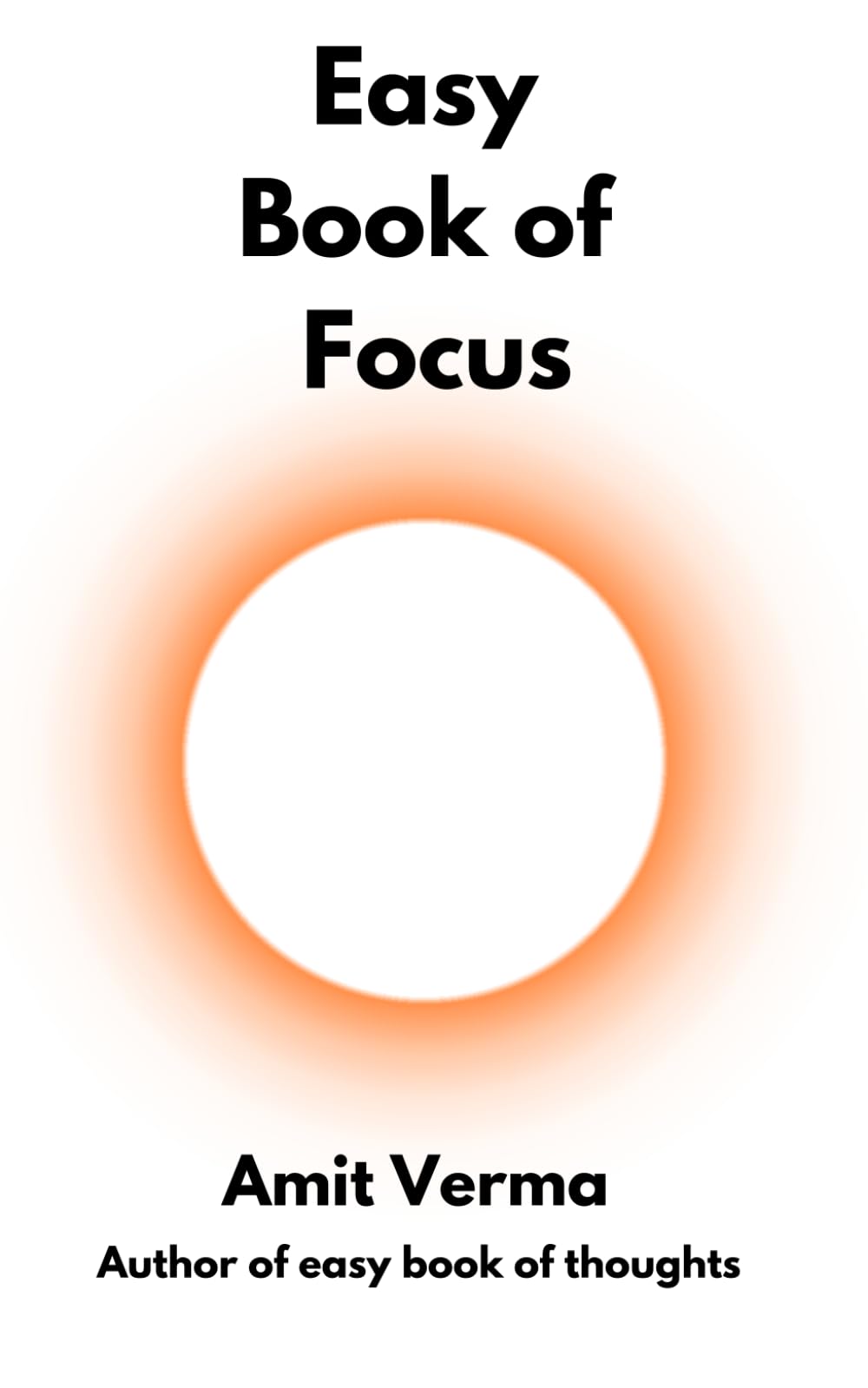 Easy book of focus: wrestle back your focus from chaos (Easy book of Life)