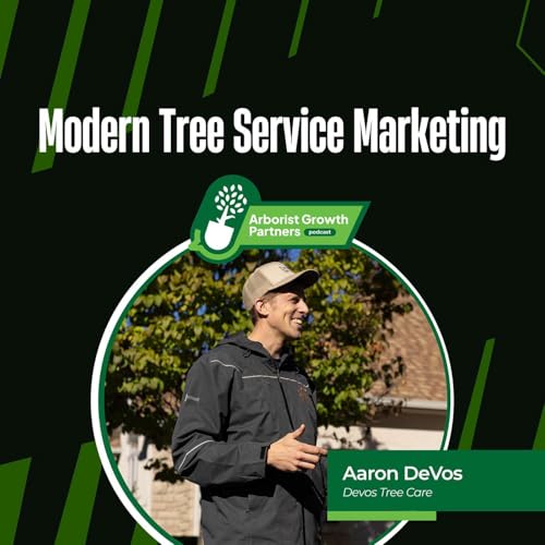 Modern Tree Service Marketing. An Interview With Aaron DeVos
