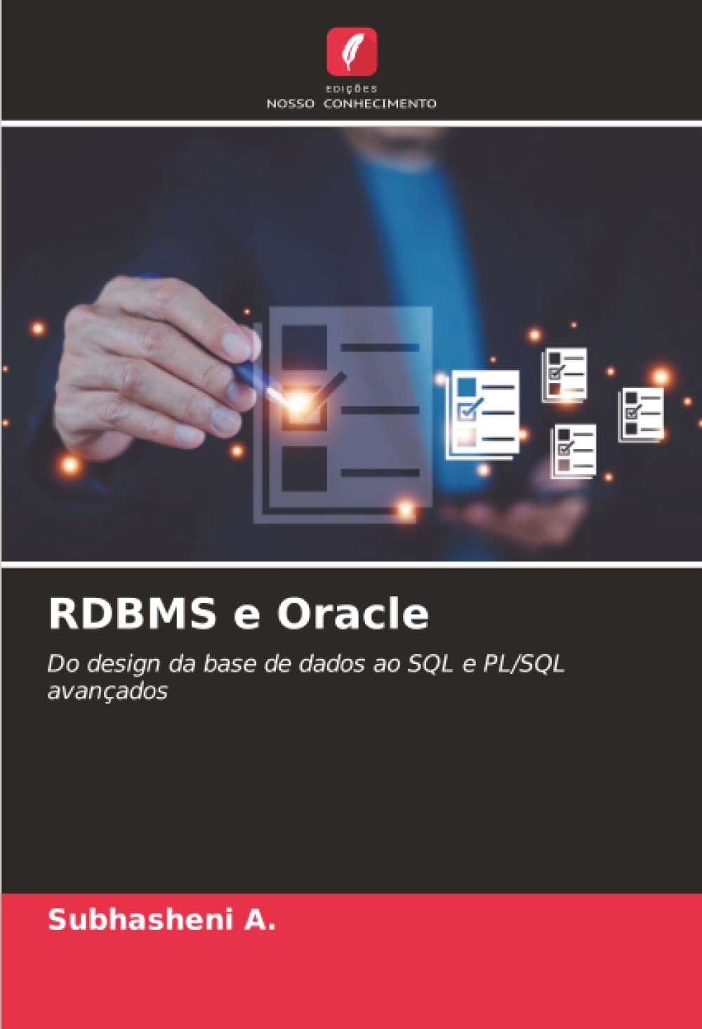 RDBMS e Oracle: Do design da base de dados ao SQL e PL/SQL avançados