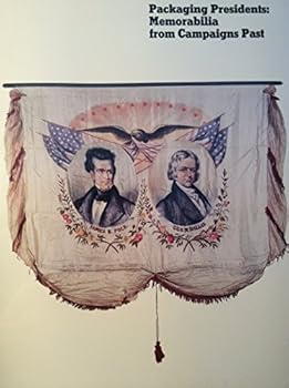 Paperback Packaging Presidents: Memorabilia from Campaigns Past Book
