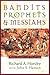 Bandits, Prophets, and Messiahs: Popular Movements at the Time of Jesus