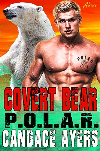 Covert Bear: Shifter Romance (P.O.L.A.R. Book 3)