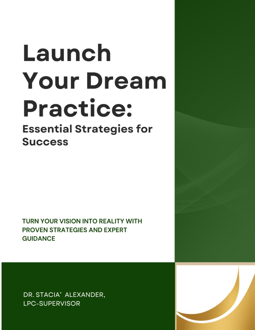 Launch Your Dream Practice: Essential Strategies for Success