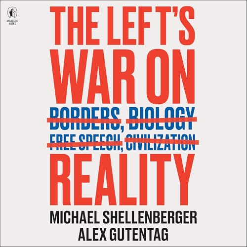 The Left's War on Reality Audiolibro Por Michael Shellenberger, Alex Gutentag arte de portada