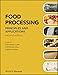Food Processing: Principles and Applications