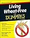Living Wheat-Free For Dummies