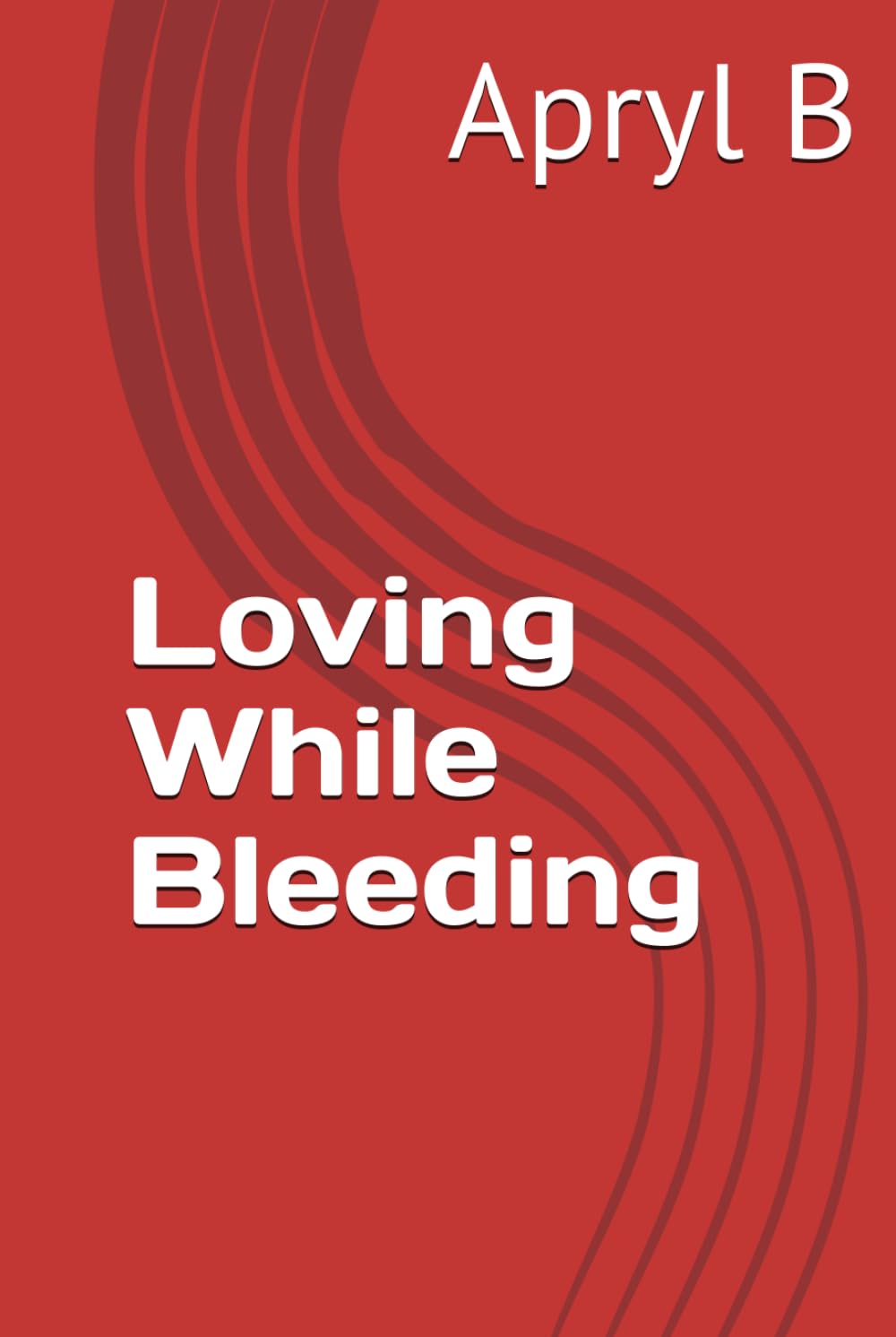 Loving While Bleeding