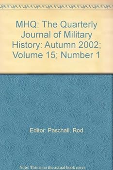 Hardcover MHQ: The Quarterly Journal of Military History: Autumn 2002; Volume 15; Number 1 Book