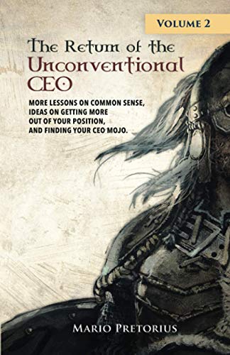 The Return of The Unconventional CEO: Volume 2