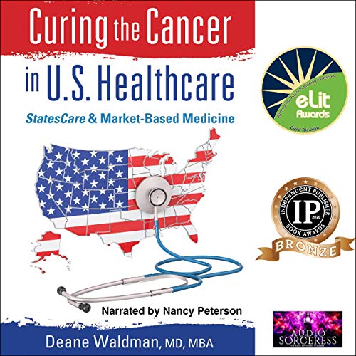Curing the Cancer in U.S. Healthcare by Deane Waldman episode artwork