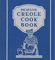 The Original Picayune Creole Cook Book B000AY89V8 Book Cover