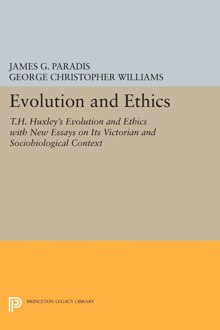 Evolution and Ethics: T.H. Huxley's Evolution and Ethics with New Essays on Its Victorian and Sociobiological Context Paperback – 14 July 2014