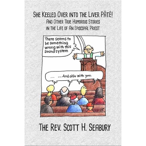 She Keeled Over into the Liver P&amp;acirc;t&amp;eacute;! by Rev. Scott H. Seabury episode artwork