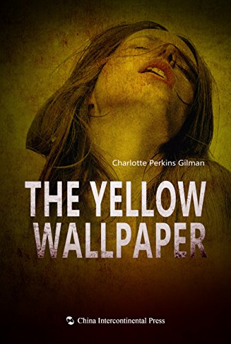 The Yellow Wallpaper （English edition）【黄壁纸（英文版）】China Intercontinental Press - 五洲传播出版社