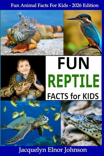 Fun Reptile Facts for Kids 9 - 12: 4