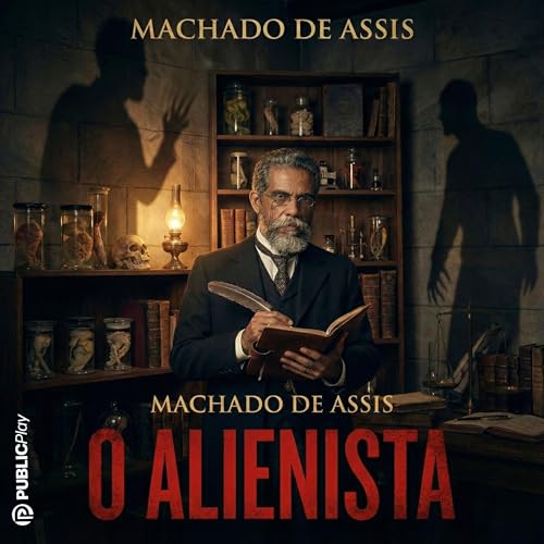 O Alienista Audiolibro Por Machado de Assis arte de portada