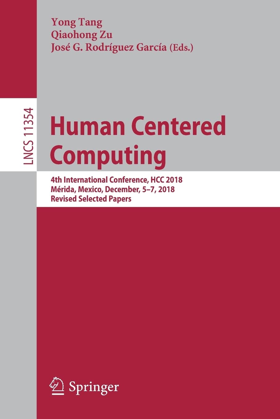 Human Centered Computing: 4th International Conference, HCC 2018, Mérida, Mexico, December, 5-7, 2018, Revised Selected Papers