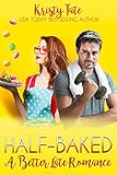 Half-Baked: A Better Late Romance