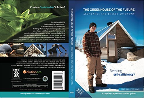 The Greenhouse of the Future - Abundance and Energy Autonomy (Bilingual DVD-EBOOK-PLANS) [DVD]