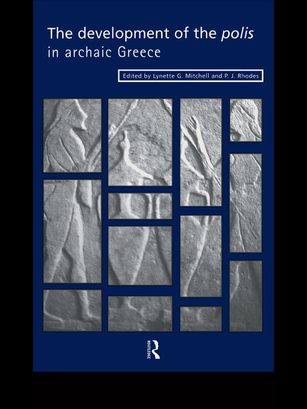 The Development of the Polis in Archaic Greece      1st Edition, Kindle Edition
