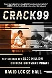 CRACK99: The Takedown of a $100 Million Chinese Software Pirate