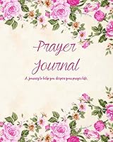 Prayer Journal: Reflections & Meditations, Praise, Gratitude, and Blessings with Bible Scripture and Prayer Requests – Christian Journal - 8x10 Pink Roses 1791827195 Book Cover