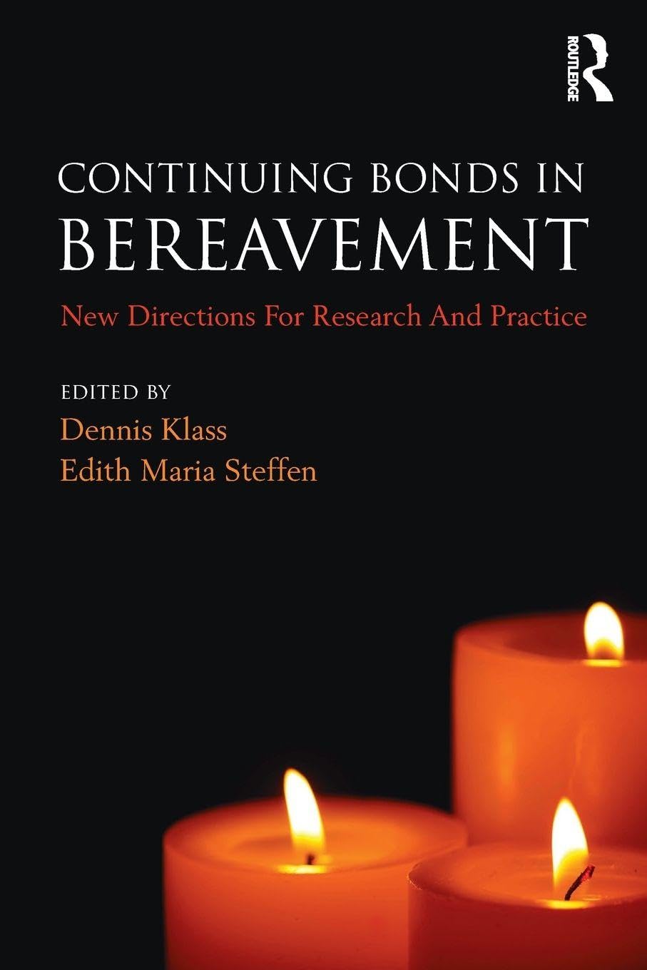 Continuing Bonds in Bereavement (Series in Death, Dying, and Bereavement)      1st Edition