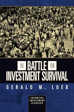 The Battle for Investment Survival (Essential Investment Classics)