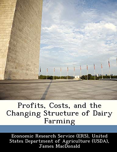 Profits, Costs, and the Changing Structure of Dairy Farming