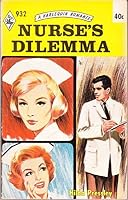 Nurse's dilemma B0007K7INK Book Cover