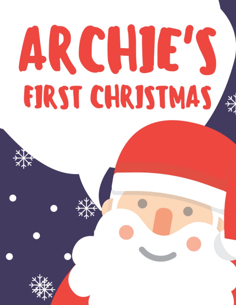 Archie's First Christmas (Personalised Christmas Books!)