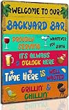 Backyard Bar Signs and Decor Outdoor Metal Sign Welcome To Our Backyard Bar Proudly Serving Whatever You Bring 8 x 12 inch