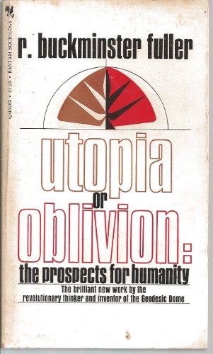 Utopia or Oblivion: The Prospects for Humanity B000IXXVC8 Book Cover