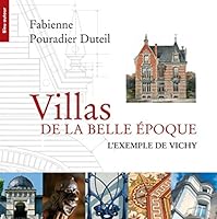 VILLAS DE LA BELLE EPOQUE - L'EXEMPLE DE VICHY 2358480517 Book Cover