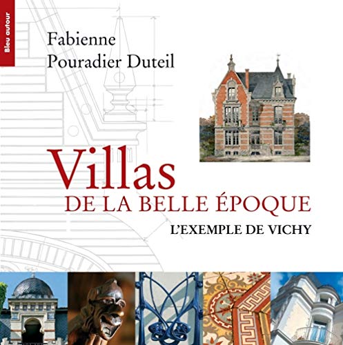 Télécharger Villas de la Belle Epoque : L'exemple de Vichy PDF