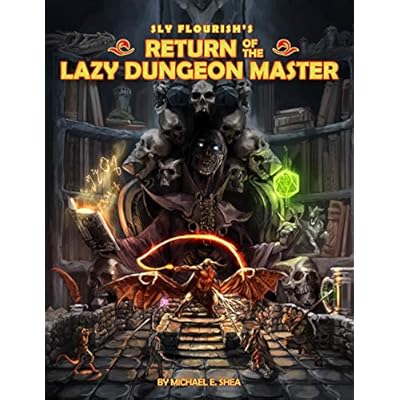 Return of the Lazy Dungeon Master: Get more from your D&D games by preparing less