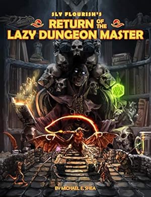Return of the Lazy Dungeon Master: Get more from your D&D games by preparing less