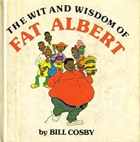 The wit and wisdom of Fat Albert, 0525610049 Book Cover