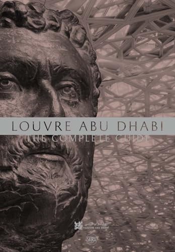 Preisvergleich Produktbild Louvre Abu Dhabi: The Complete Guide