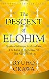 The Descent of Elohim: Spiritual Messages for the Movie, The Laws of the Universe?The Age of Elohim (English Edition)