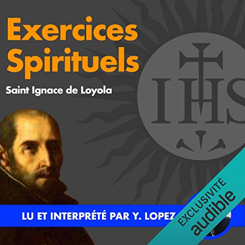 Exercices spirituels (Audio Download) Ignace de Loyola, Yannick Lopez, FV Éditions Amazon.in Exercices spirituels (Audio Download) Ignace de Loyola, Yannick Lopez, FV Éditions Amazon.in