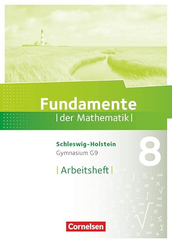 Fundamente der Mathematik - Schleswig-Holstein G9 - 8. Schuljahr: Arbeitsheft mit Lösungen
