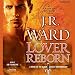 Lover Reborn: A Novel of the Black Dagger Brotherhood, Book 10