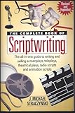The Complete Book of Scriptwriting