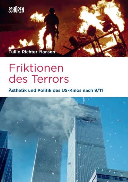 Friktionen des Terrors post 9/11 cinéma américain esthétique et politique analyse livre