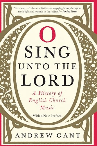 O Sing unto the Lord: A History of English Church Music