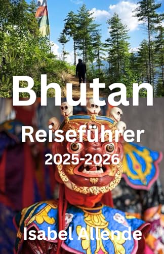 Bhutan Reiseführer 2025–2026