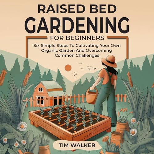 Raised Bed Gardening for Beginners by Tim Walker episode artwork