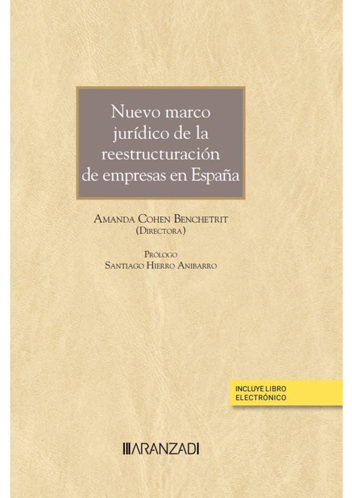 Nuevo marco jurídico de la reestructuración de empresas en España: 1447 (Gran Tratado)